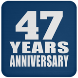 47th Anniversary 47 Years - Drink Coaster