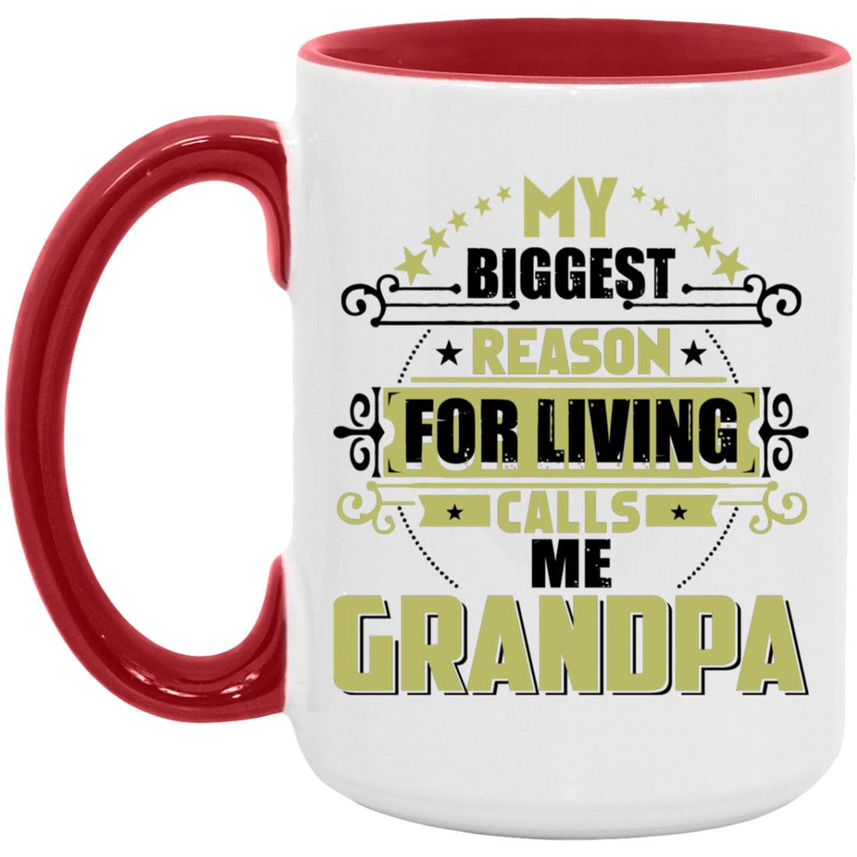 My Biggest Reason For Living Calls Me Grandpa - 15oz Accent Mug Red