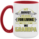 My Biggest Reason For Living Calls Me Grandpa - 15oz Accent Mug Red