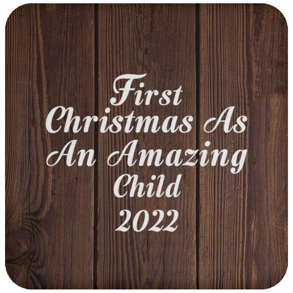 First Christmas As An Amazing Child 2022 - Drink Coaster D