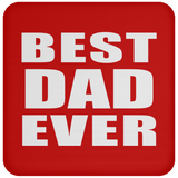Best Dad Ever - Drink Coaster