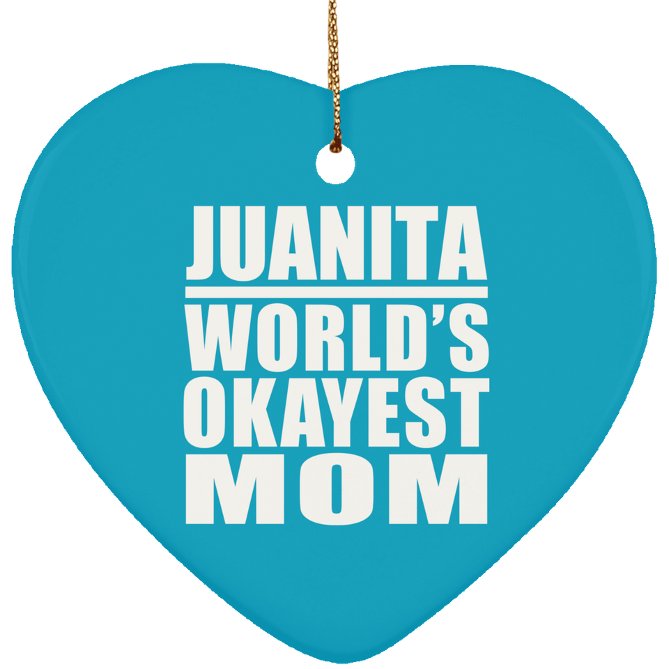 Juanita World's Okayest Mom - Heart Ornament