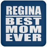 Regina Best Mom Ever - Coaster