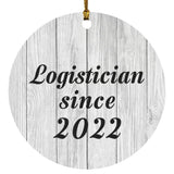 Logistician Since 2022 - Circle Ornament F