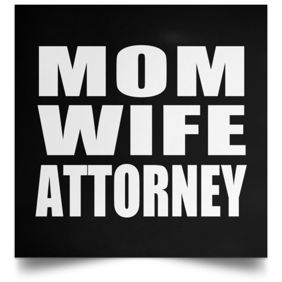 Mom Wife Attorney - Poster Square