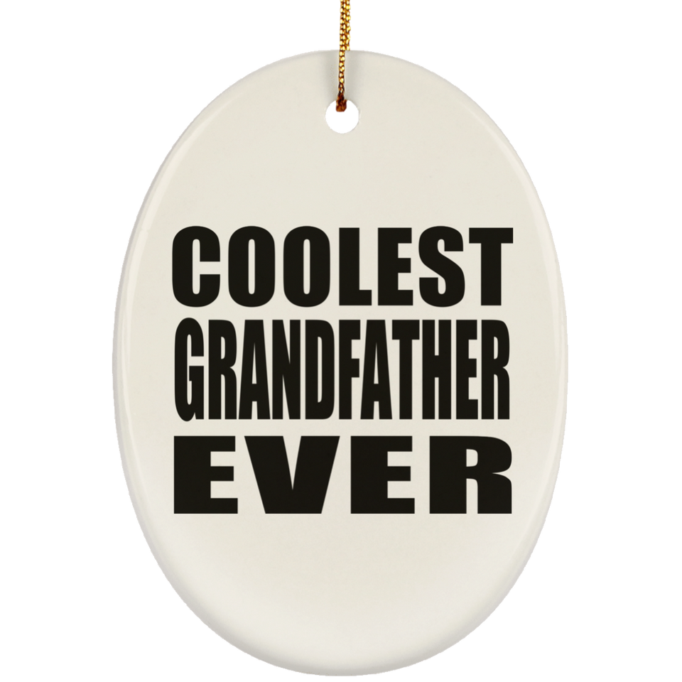 Coolest Grandfather Ever - Oval Ornament