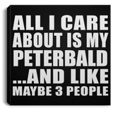 All I Care About Is My Peterbald - Canvas Square