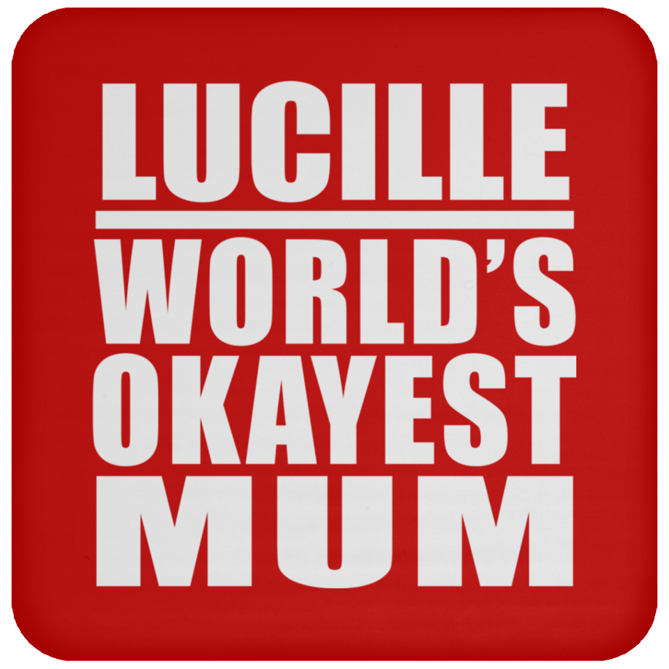 Lucille World's Okayest Mum - Drink Coaster