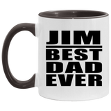 Jim Best Dad Ever - 11oz Accent Mug Black