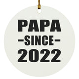 Papa Since 2022 - Circle Ornament