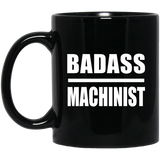 Badass Machinist - 11oz Coffee Mug Black