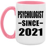 Psychologist Since 2021 - 15oz Accent Mug Pink