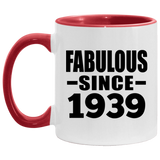 85th Birthday Fabulous Since 1939 - 11oz Accent Mug Red