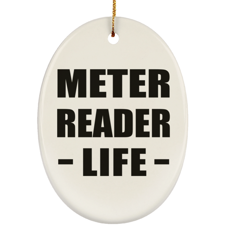 Meter Reader Life - Oval Ornament