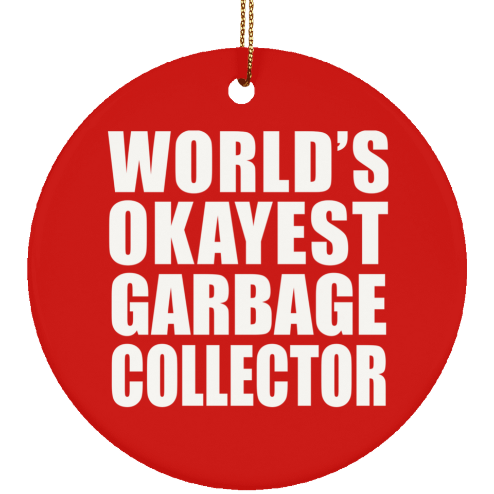 World's Okayest Garbage Collector - Circle Ornament