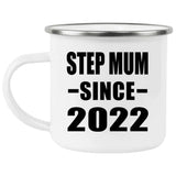 Step Mum Since 2022 - 12oz Camping Mug