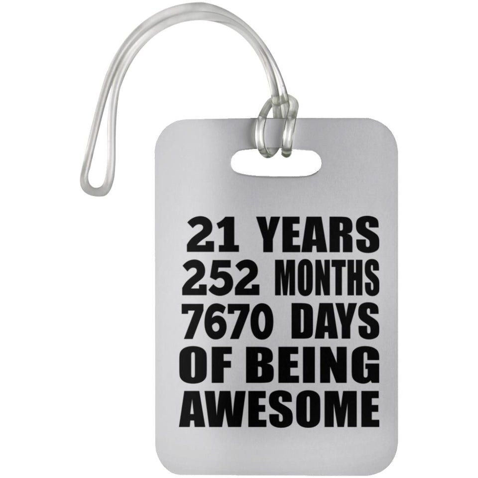 21st Birthday 21 Years 252 Months 7670 Days Of Awesome - Luggage Bag Tag