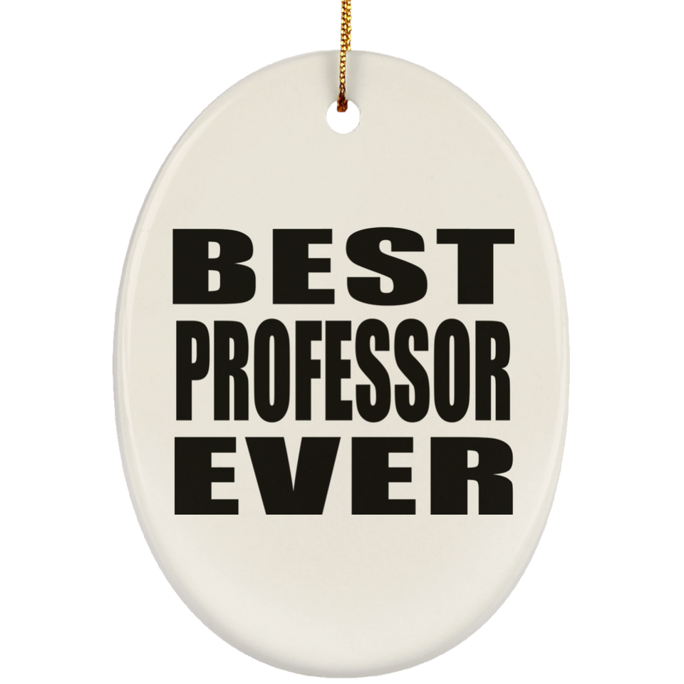 Best Professor Ever - Oval Ornament