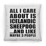 All I Care About Is Icelandic Sheepdog - Throw Pillow