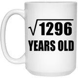 36th Birthday Square Root of 1296 Years Old - 15oz Coffee Mug