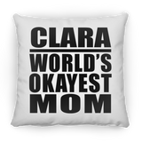 Clara World's Okayest Mom - Throw Pillow