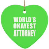 World's Okayest Attorney - Heart Ornament