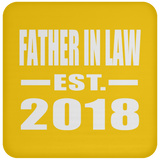 Father In Law Established EST. 2018 - Drink Coaster