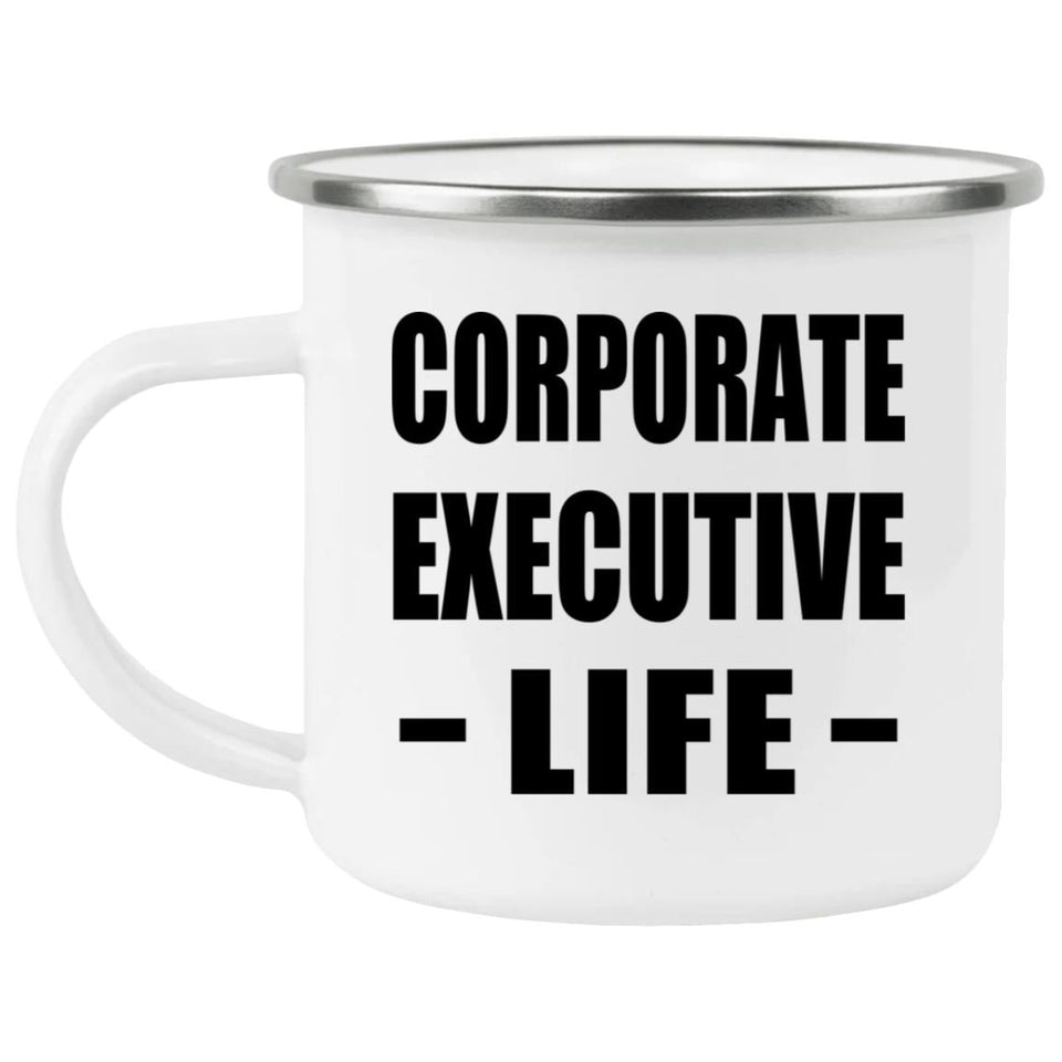 Corporate Executive Life - 12oz Camping Mug