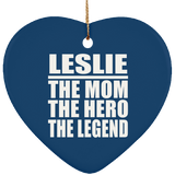 Leslie The Mom The Hero The Legend - Heart Ornament