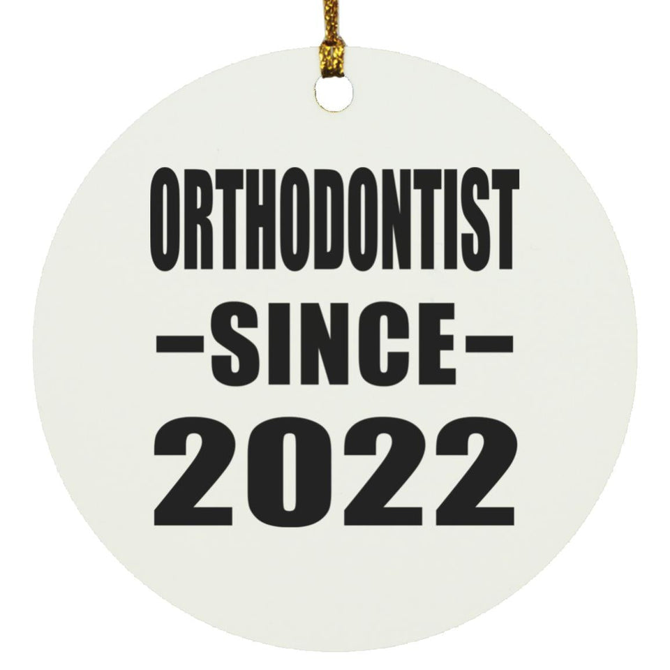 Orthodontist Since 2022 - Circle Ornament