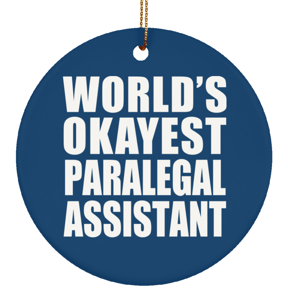 World's Okayest Paralegal Assistant - Circle Ornament