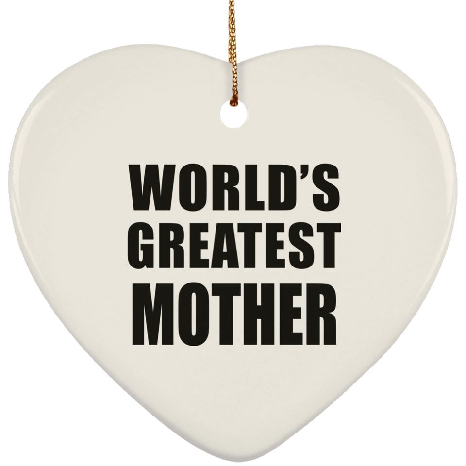 World's Greatest Mother - Heart Ornament