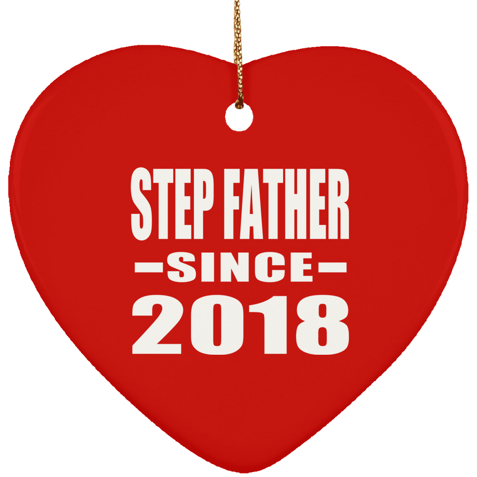 Step Father Since 2018 - Heart Ornament