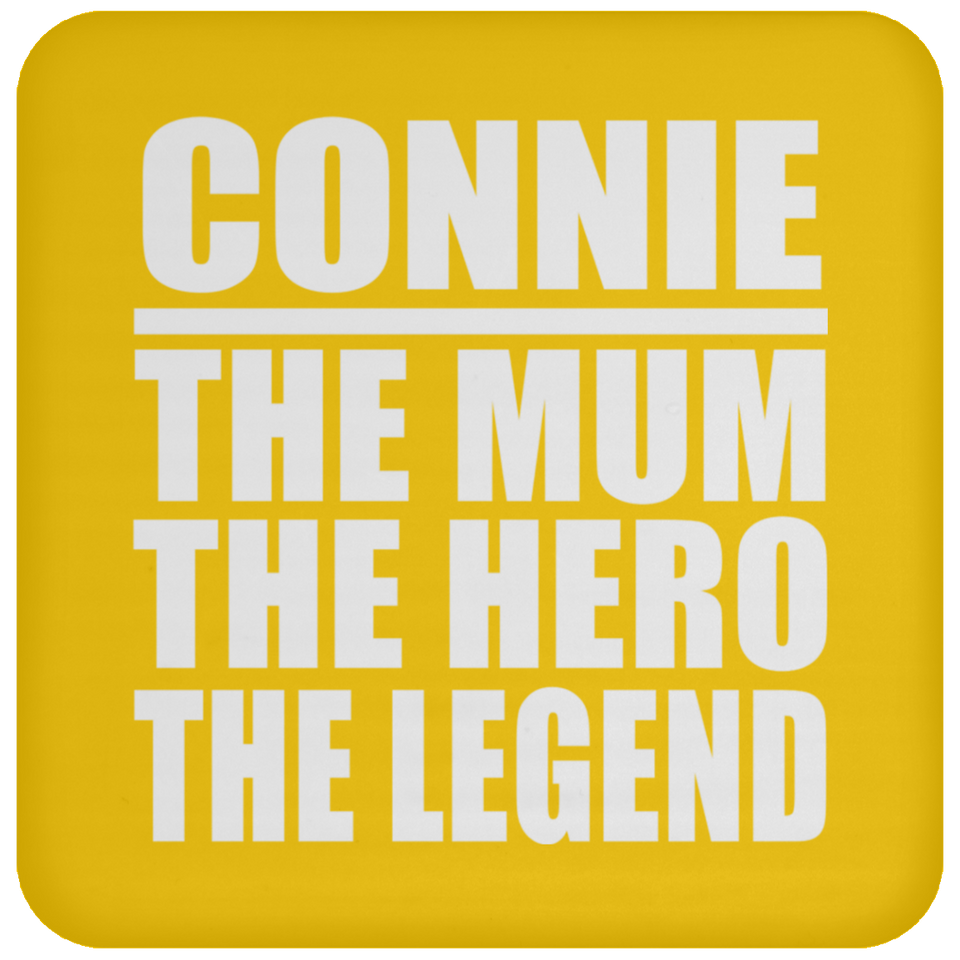 Connie The Mum The Hero The Legend - Drink Coaster