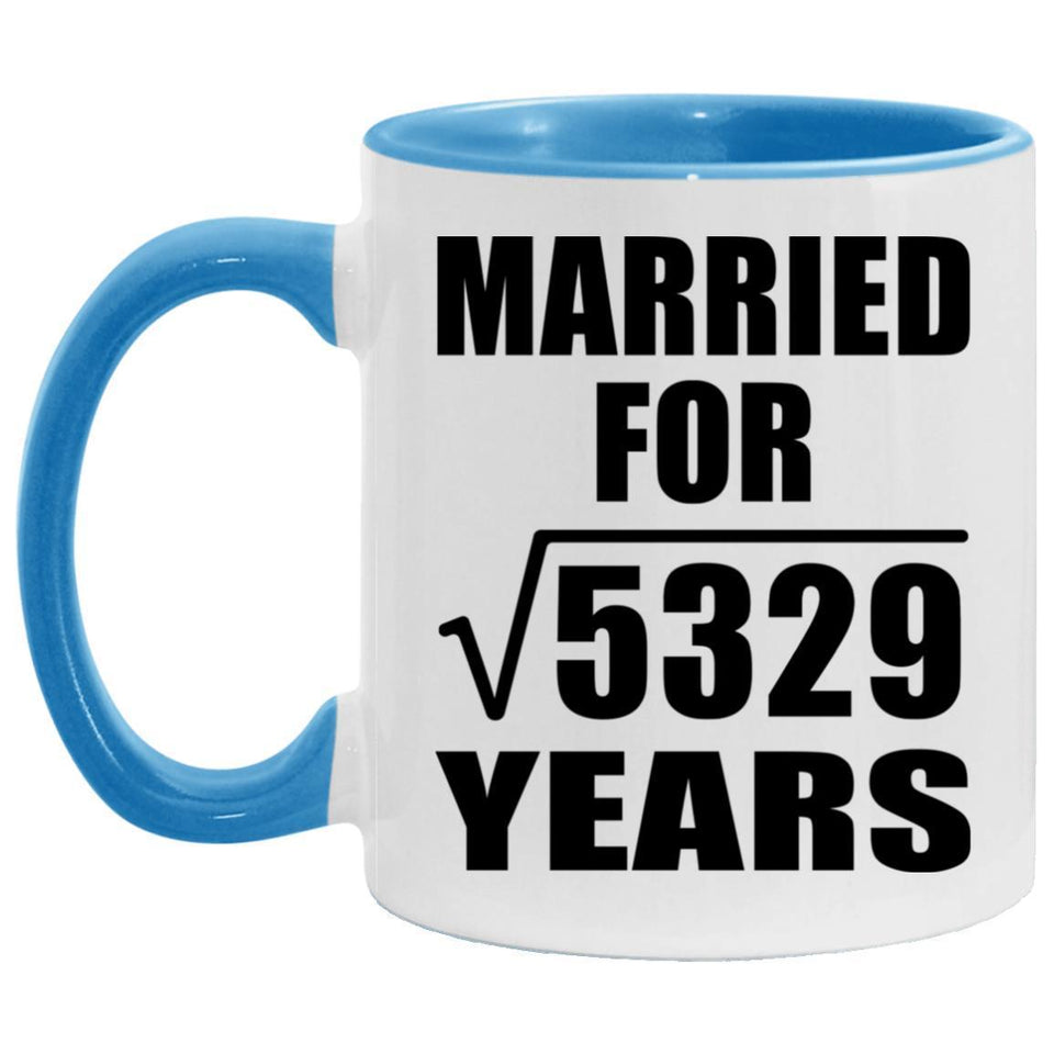 73rd Anniversary Married For Square Root of 5329 Years - 11oz Accent Mug Blue