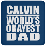 Calvin World's Okayest Dad - Drink Coaster