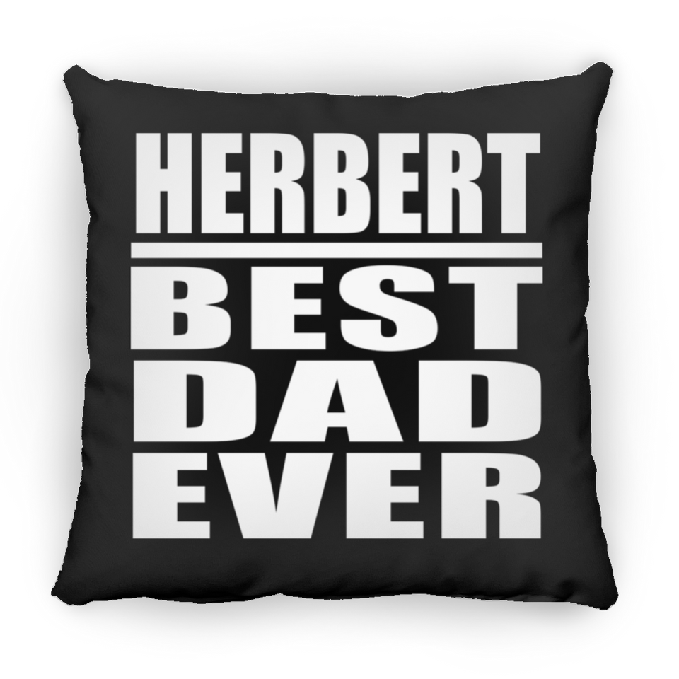 Herbert Best Dad Ever - Throw Pillow Black