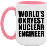 World's Okayest Nuclear Engineer - 15oz Accent Mug Pink
