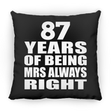 87th Anniversary 87 Years of Being Mrs Always Right - Throw Pillow Black
