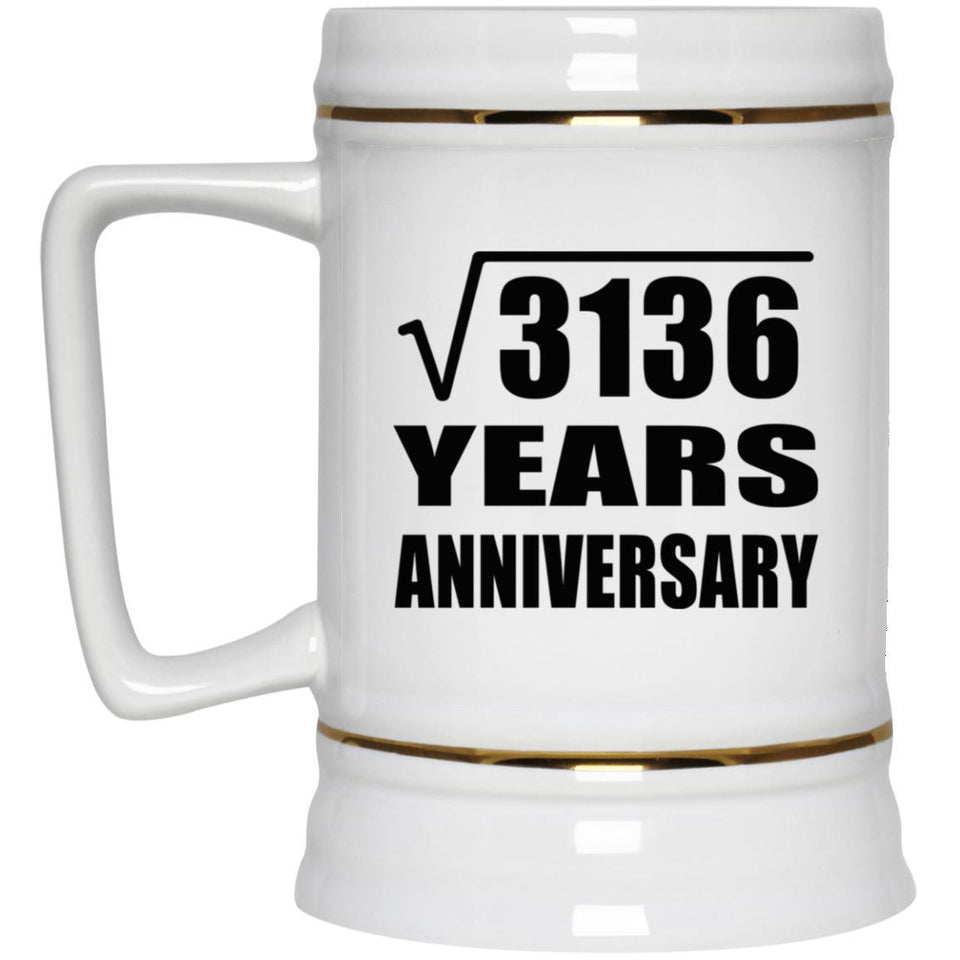 56th Anniversary Square Root of 3136 Years Anniversary - Beer Stein