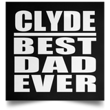 Clyde Best Dad Ever - Poster Square