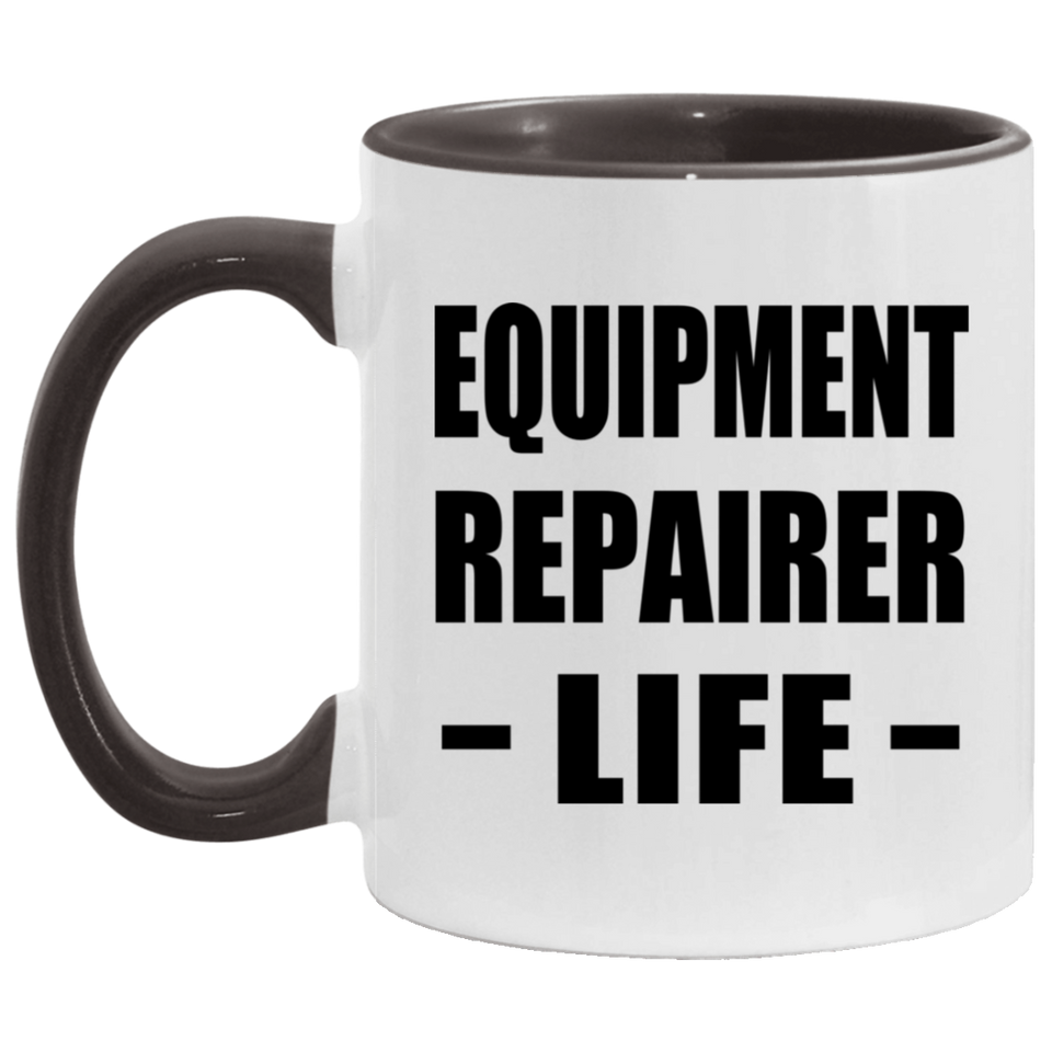 Equipment Repairer Life - 11oz Accent Mug Black