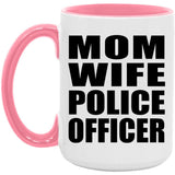 Mom Wife Police Officer - 15oz Accent Mug Pink