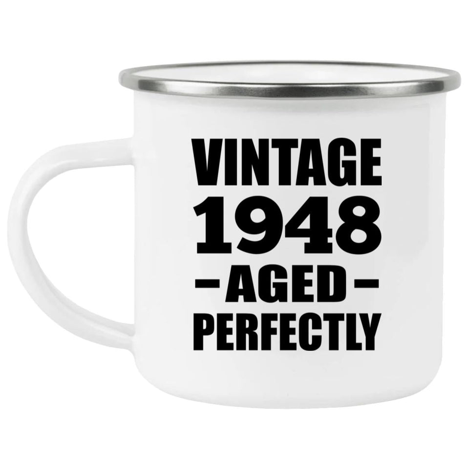 76th Birthday Vintage 1948 Aged Perfectly - 12oz Camping Mug