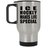Ice Hockey Makes Life Special - Travel Mug Silver