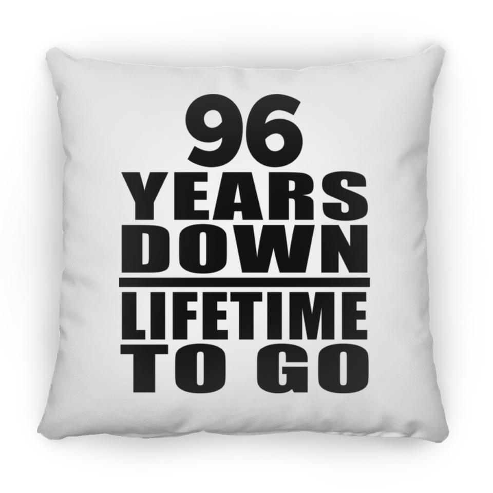 96th Anniversary 96 Years Down Lifetime To Go - Throw Pillow