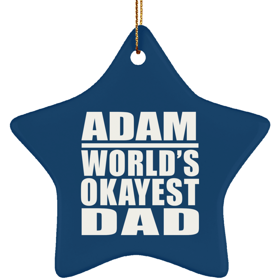 Adam World's Okayest Dad - Star Ornament