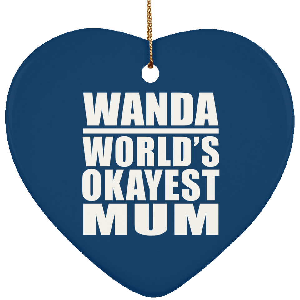 Wanda World's Okayest Mum - Heart Ornament