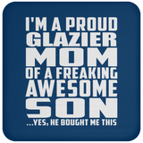 Proud Glazier Mom Of Awesome Son - Drink Coaster