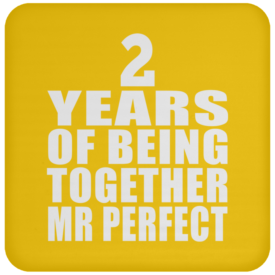 2nd Anniversary 2 Years Of Being Mr Perfect - Drink Coaster